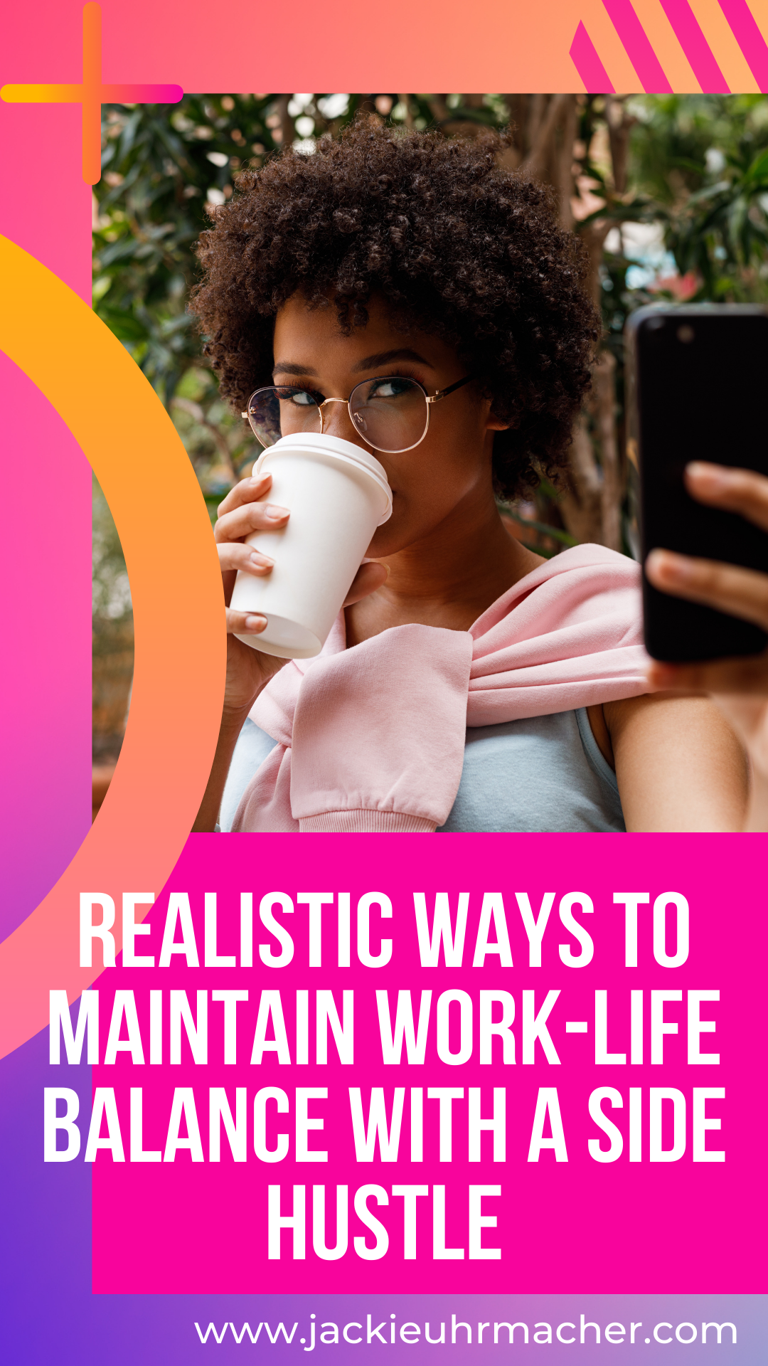 Realistic Ways To Maintain Work-Life Balance With A Side Hustle ...